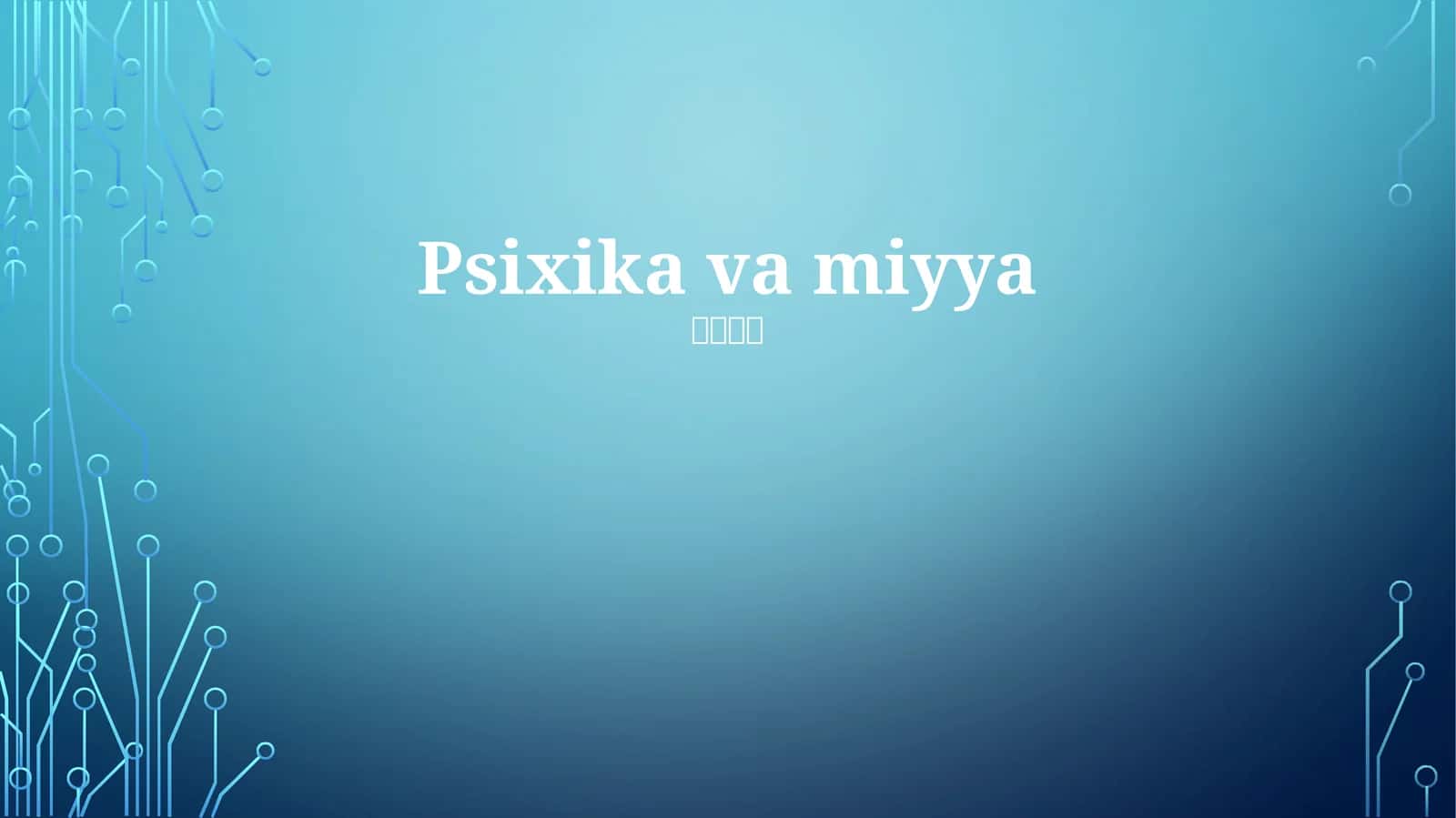 Psixika va miyya