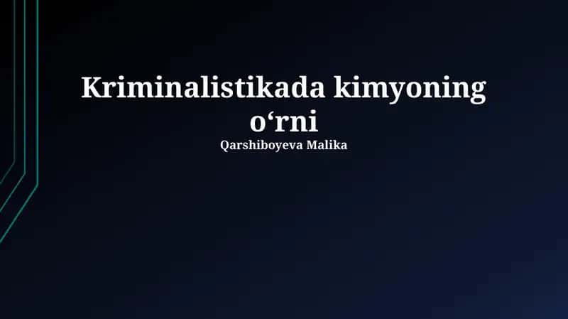 Kriminalistikada kimyoning oʻrni
