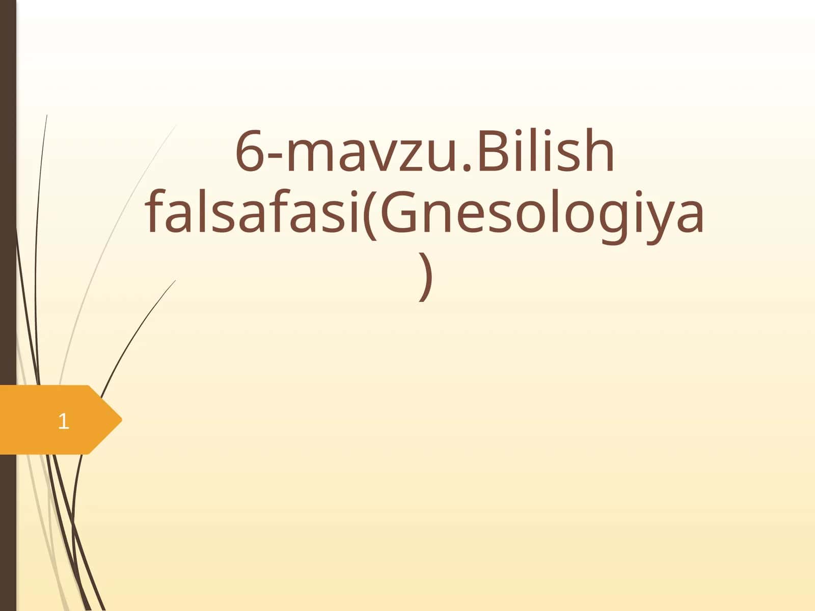 Bilish falsafasi(Gnesologiya)