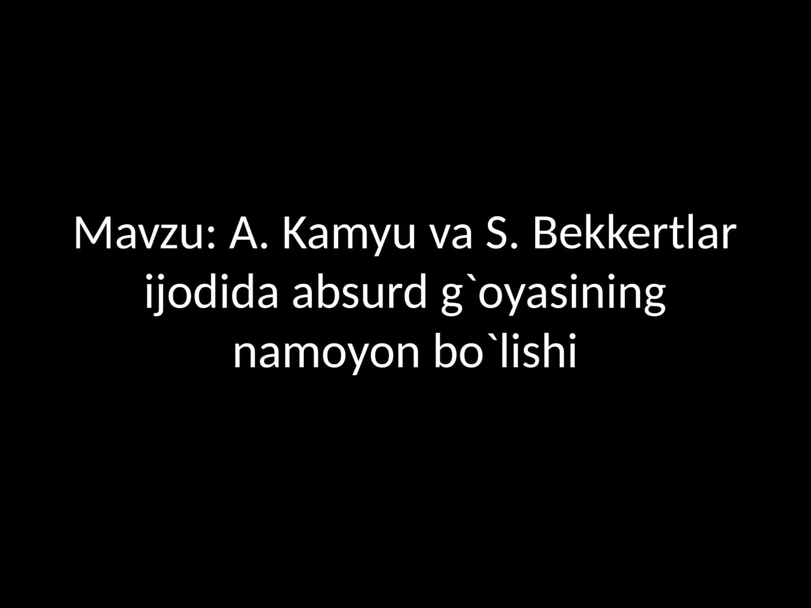 AlbertKamyu va S. Bekkertlari jodida absurd g`oyasi