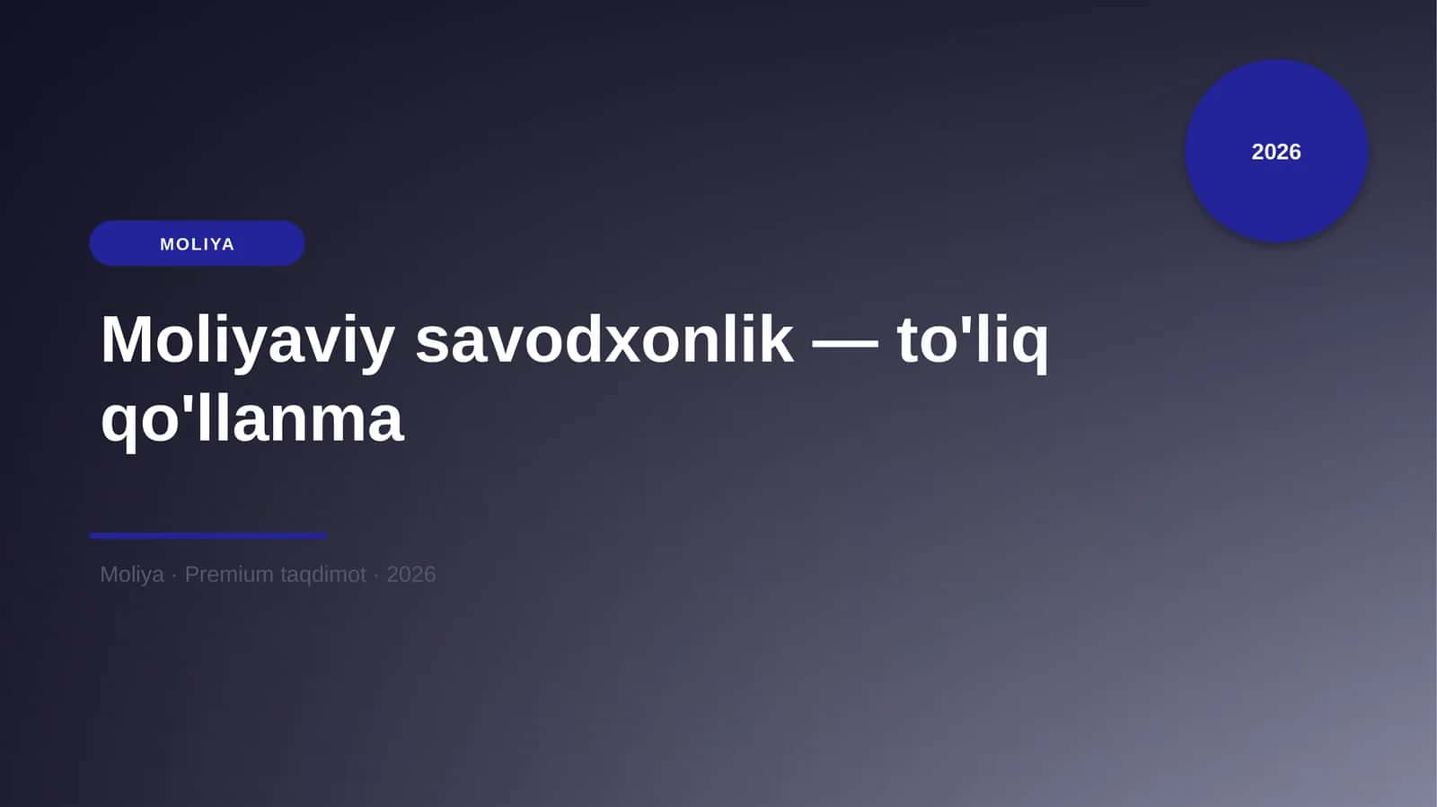 Moliyaviy savodxonlik — to'liq qo'llanma