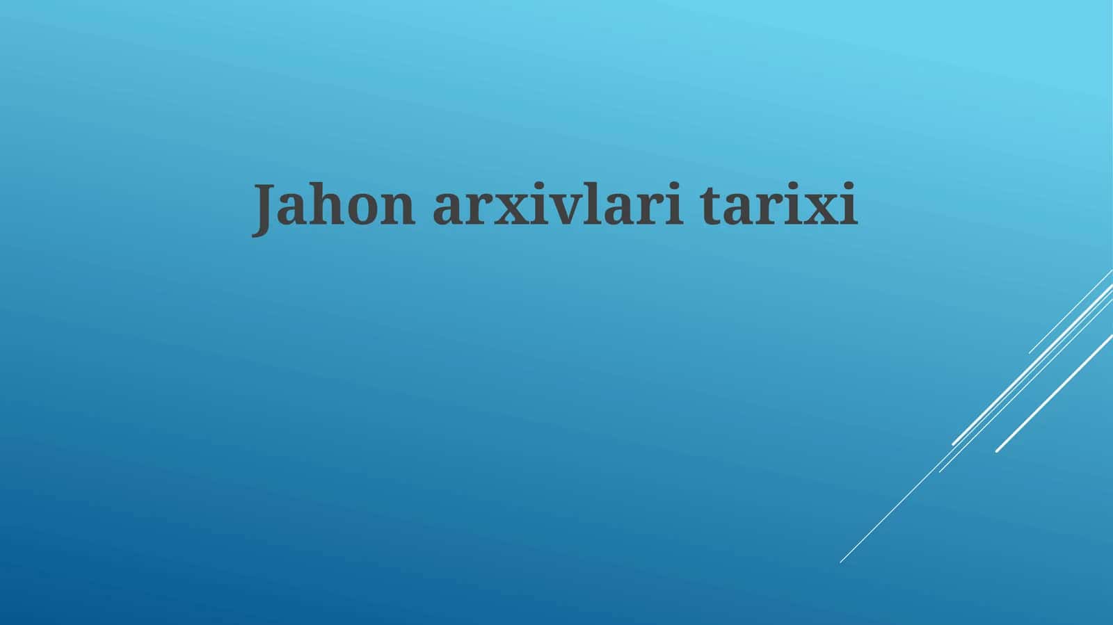 Jahonarxivlari tarixi