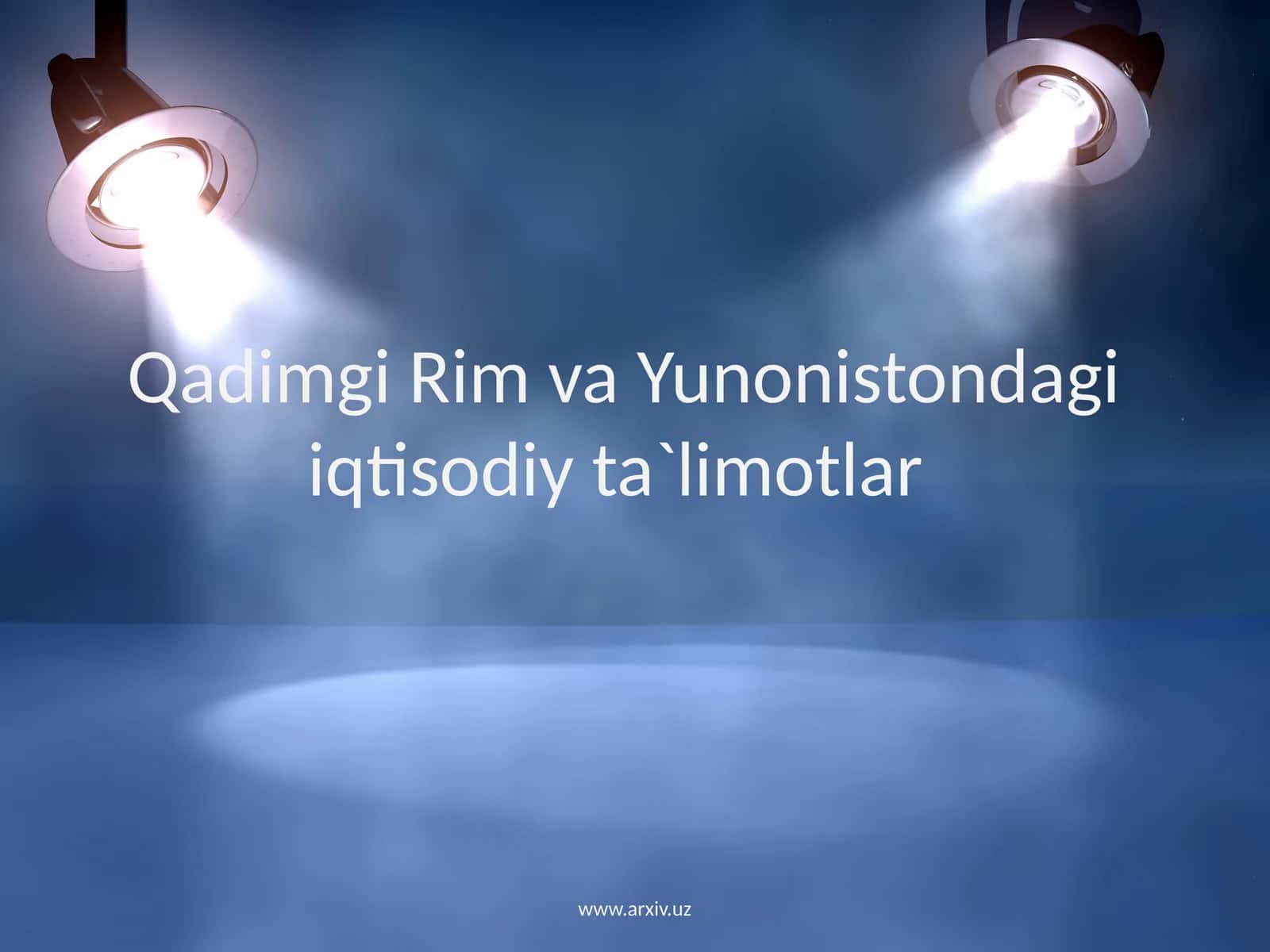 Qadimgi Rim va Yunonistondagi iqtisodiy ta`limotlar