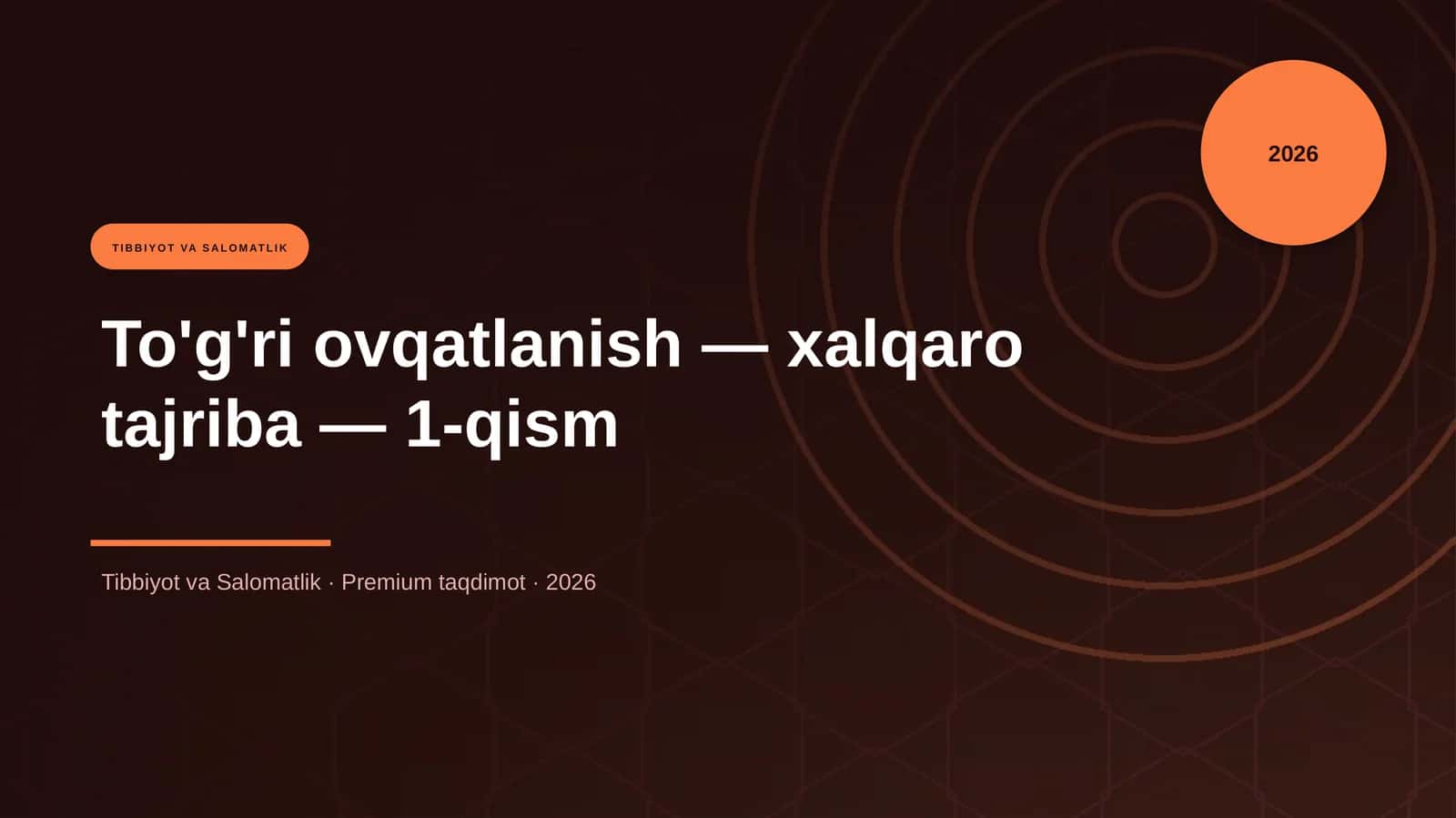 To'g'ri ovqatlanish — xalqaro tajriba — 1-qism