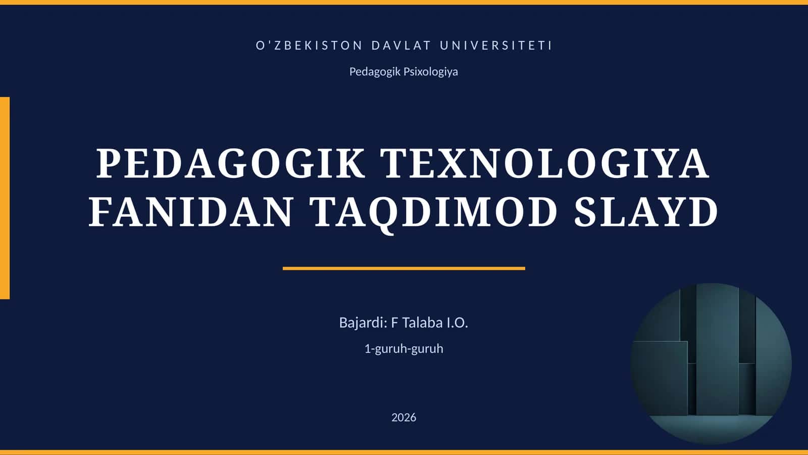 PEDAGOGIK TEXNOLOGIYA FANIDAN TAQDIMOD SLAYD