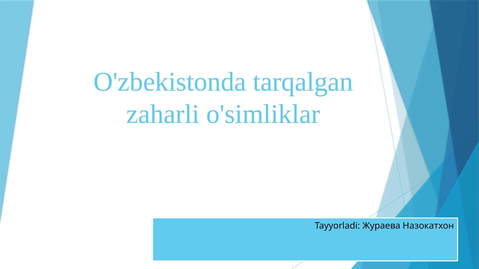 O'zbekistondagi tarqalgan zaharlio'simliklar