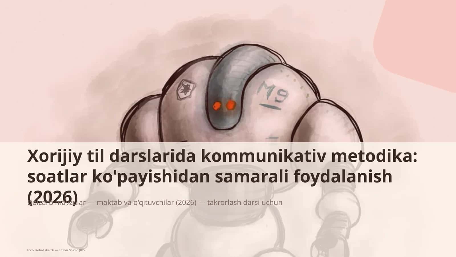 Xorijiy til darslarida kommunikativ metodika: soatlar ko'payishidan samarali foydalanish (2026)