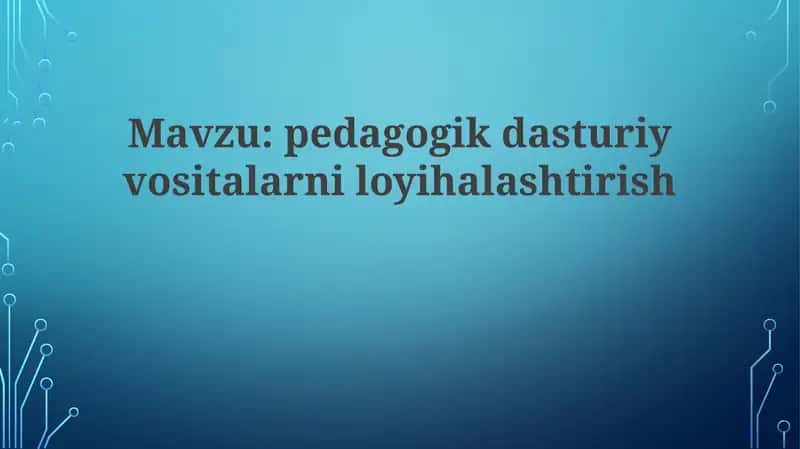 Pedagogik dasturiy ta'minot vositalari (PDTV)