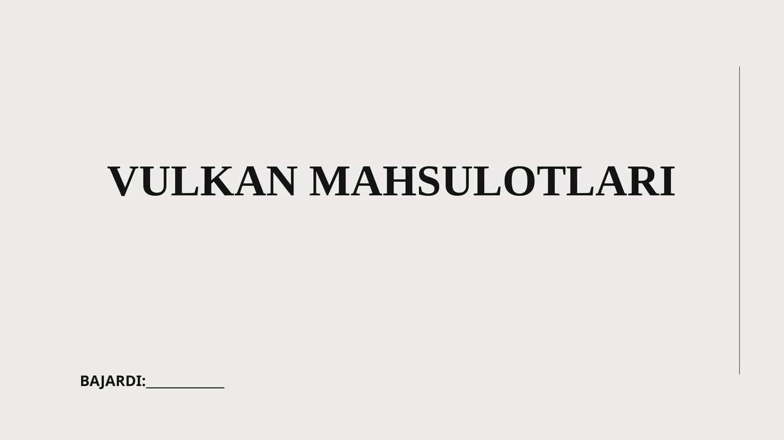 Vulkan Mahsulotlari