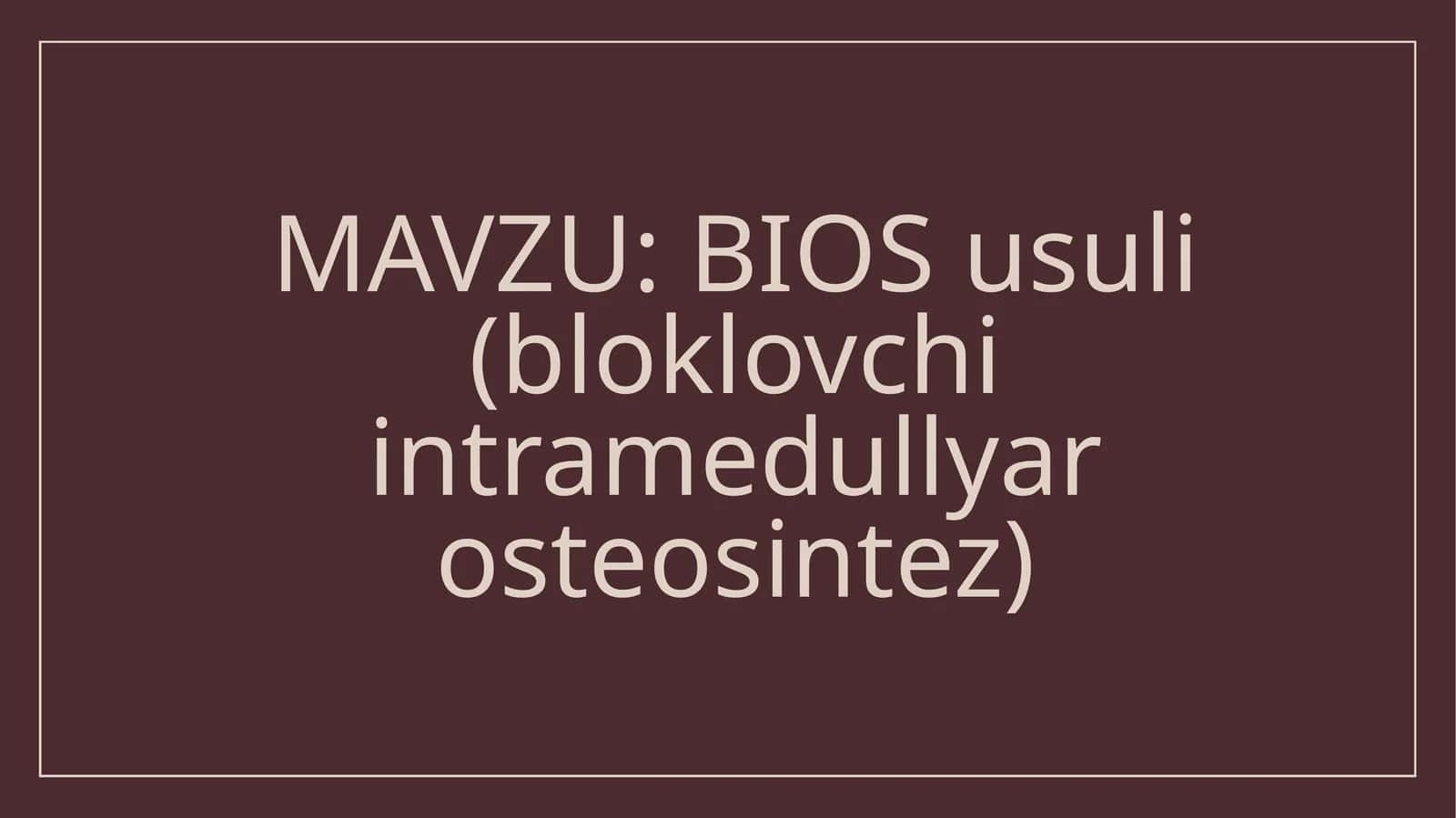 BIOS usuli (bloklovchi intramedullyar osteosintez)