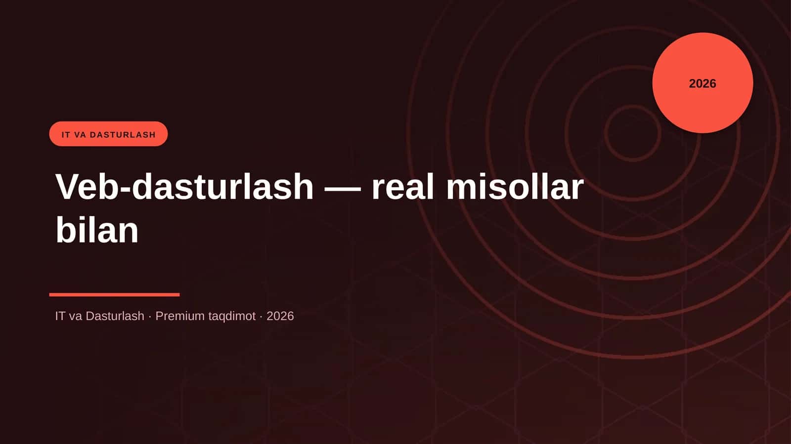 Veb-dasturlash — real misollar bilan