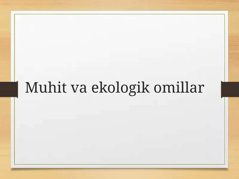 Muhit va ekologik omillar