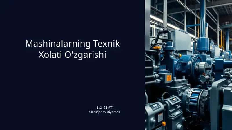 Mashinalarning Texnik Xolati O'zgarishi
