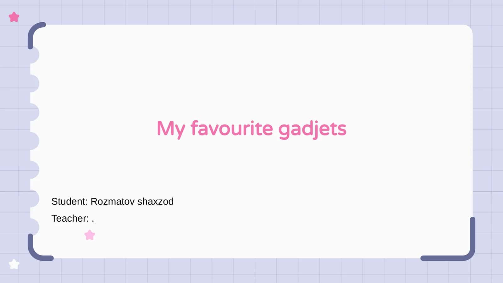 My favourite gadjets