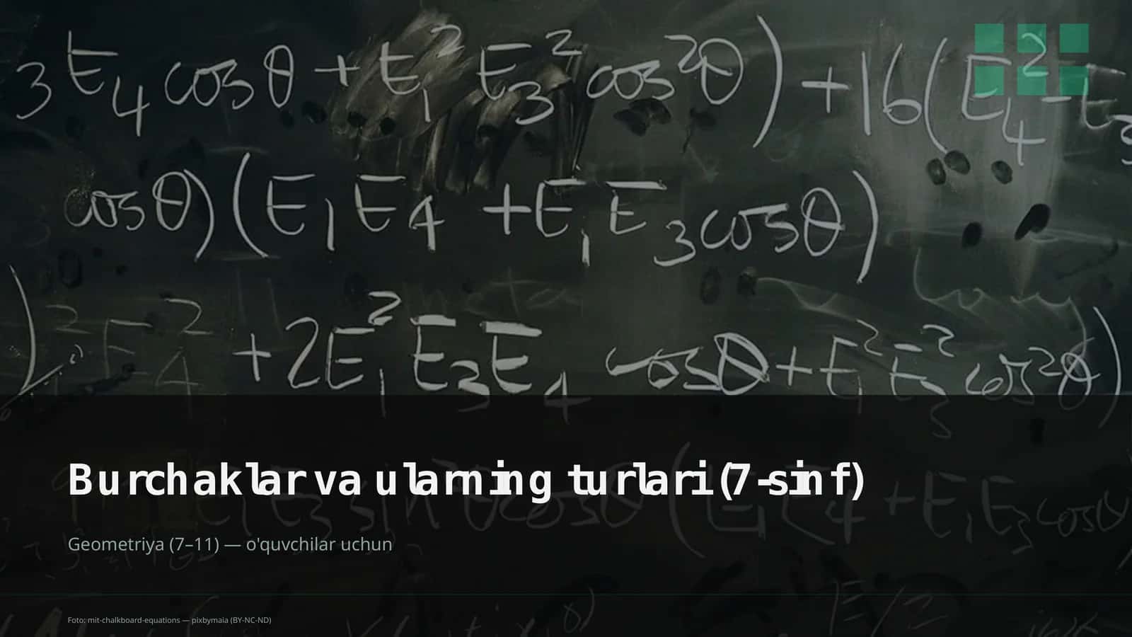 Burchaklar va ularning turlari (7-sinf) Geometriya (7– 11)