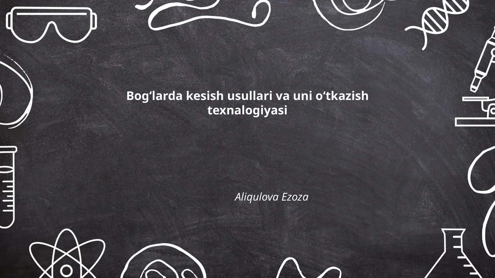 Bog'larda kesish usullari va uni o'tkazish texnologiyasi