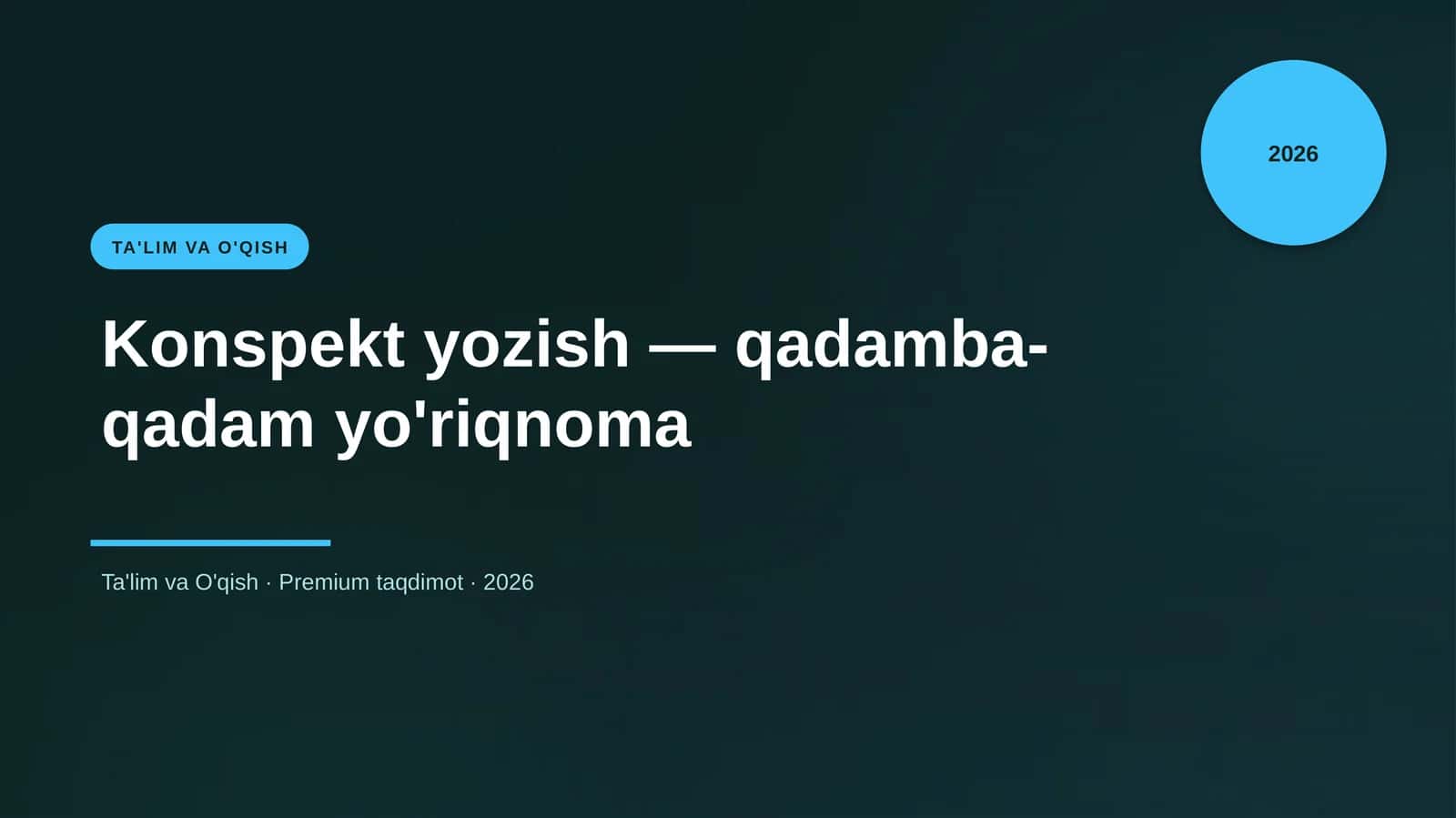 Konspekt yozish — qadamba-qadam yo'riqnoma