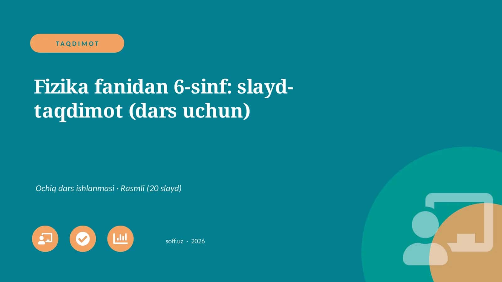 Fizika fanidan 6-sinf: slayd-taqdimot (dars uchun)