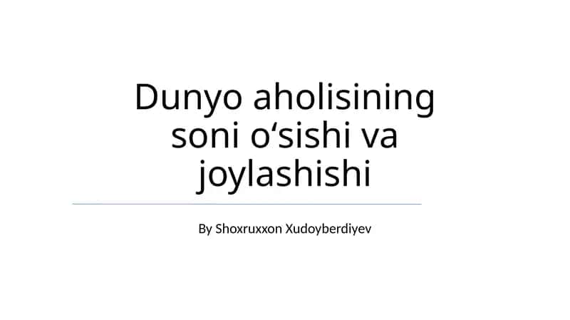 Dunyo aholisining soni oʻsishi va joylashishi