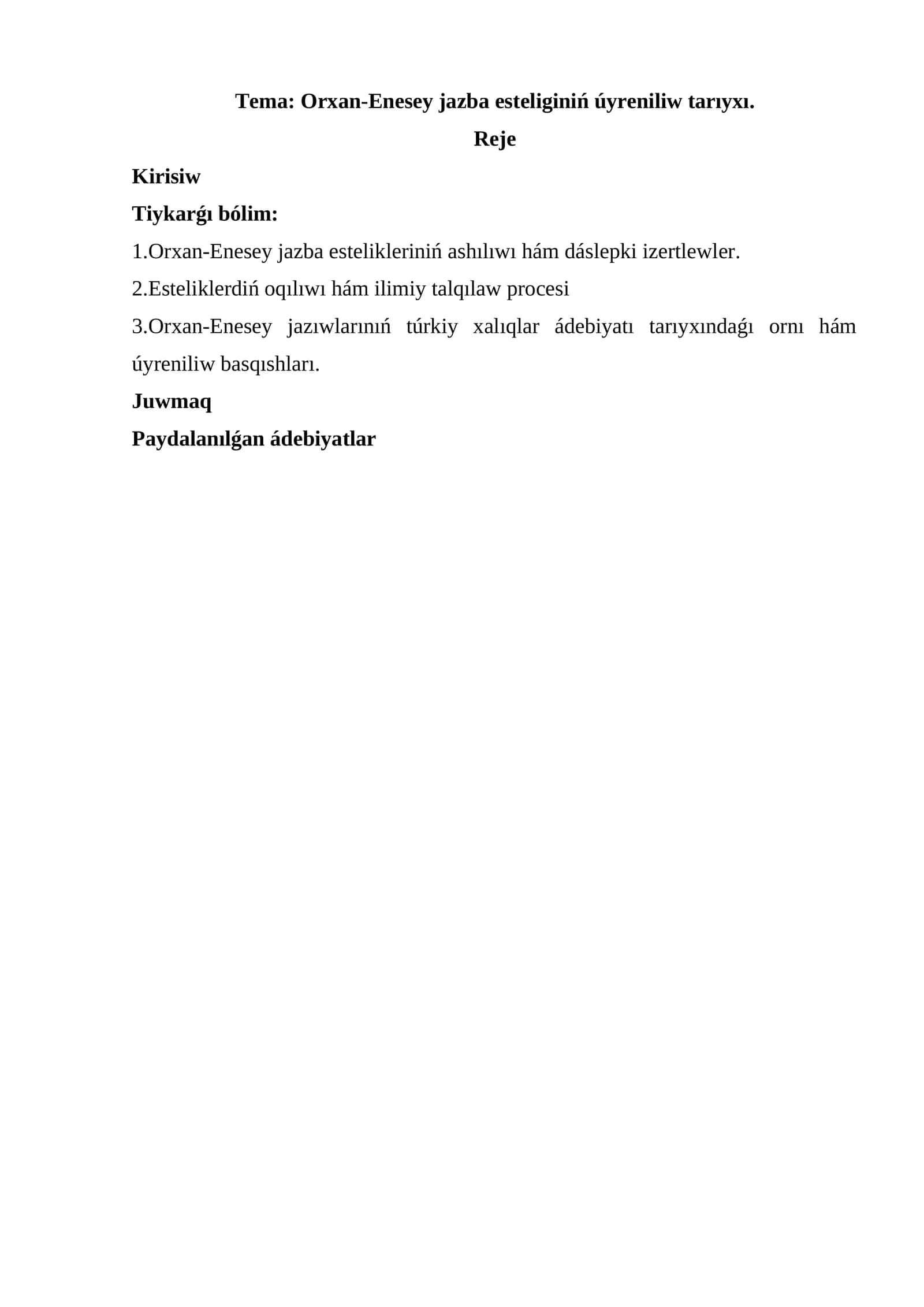 Orxan-Enesey jazba esteliginiń úyreniliw tarıyxı