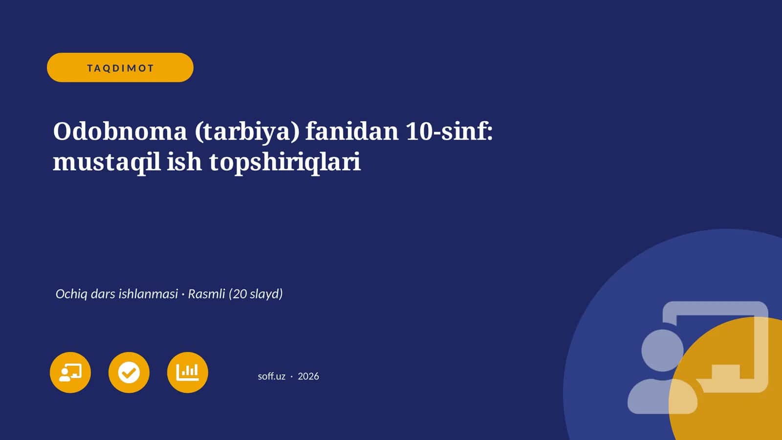 Odobnoma (tarbiya) fanidan 10-sinf: mustaqil ish topshiriqlari
