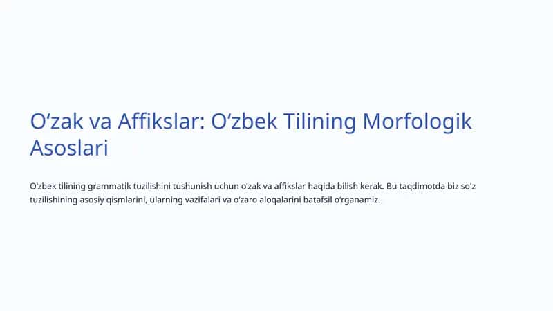 Oʻzak va Affikslar: Oʻzbek Tilining Morfologik Asoslari