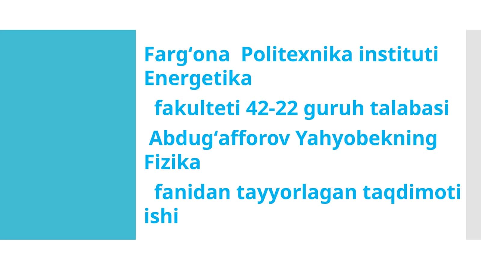 Fizika fanidan tayyorlagan taqdimoti ishi