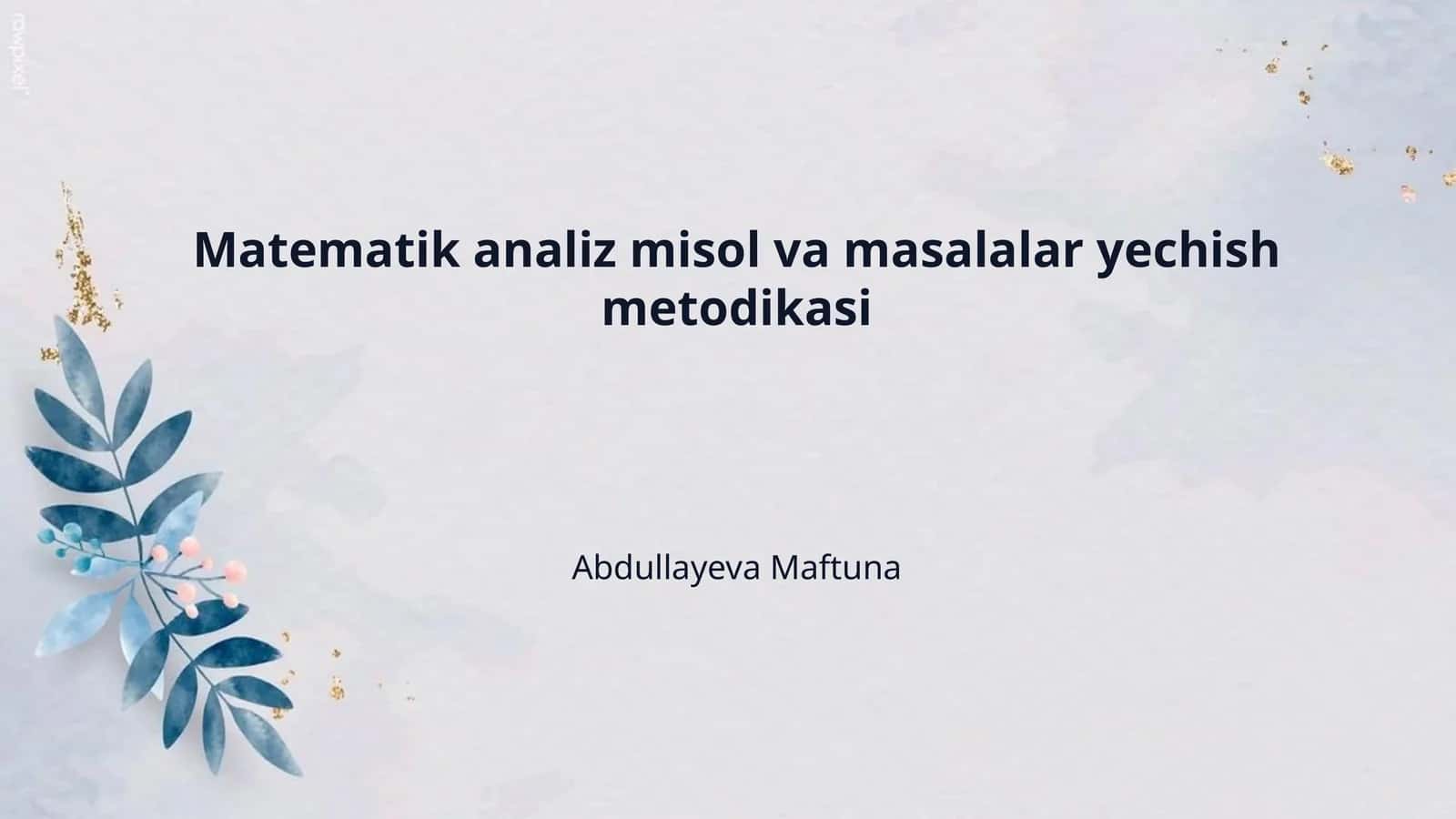 Matematik analiz misol va masalalar yechish metodikasi