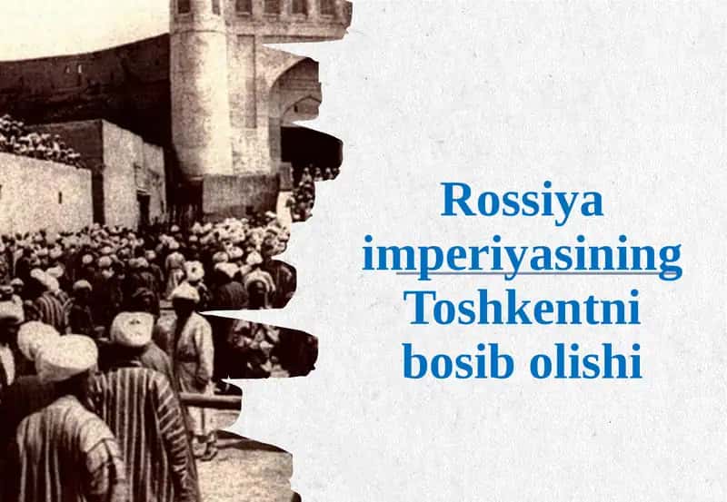 Rossiya imperiyasining  Toshkentni  bosib   olishi 1