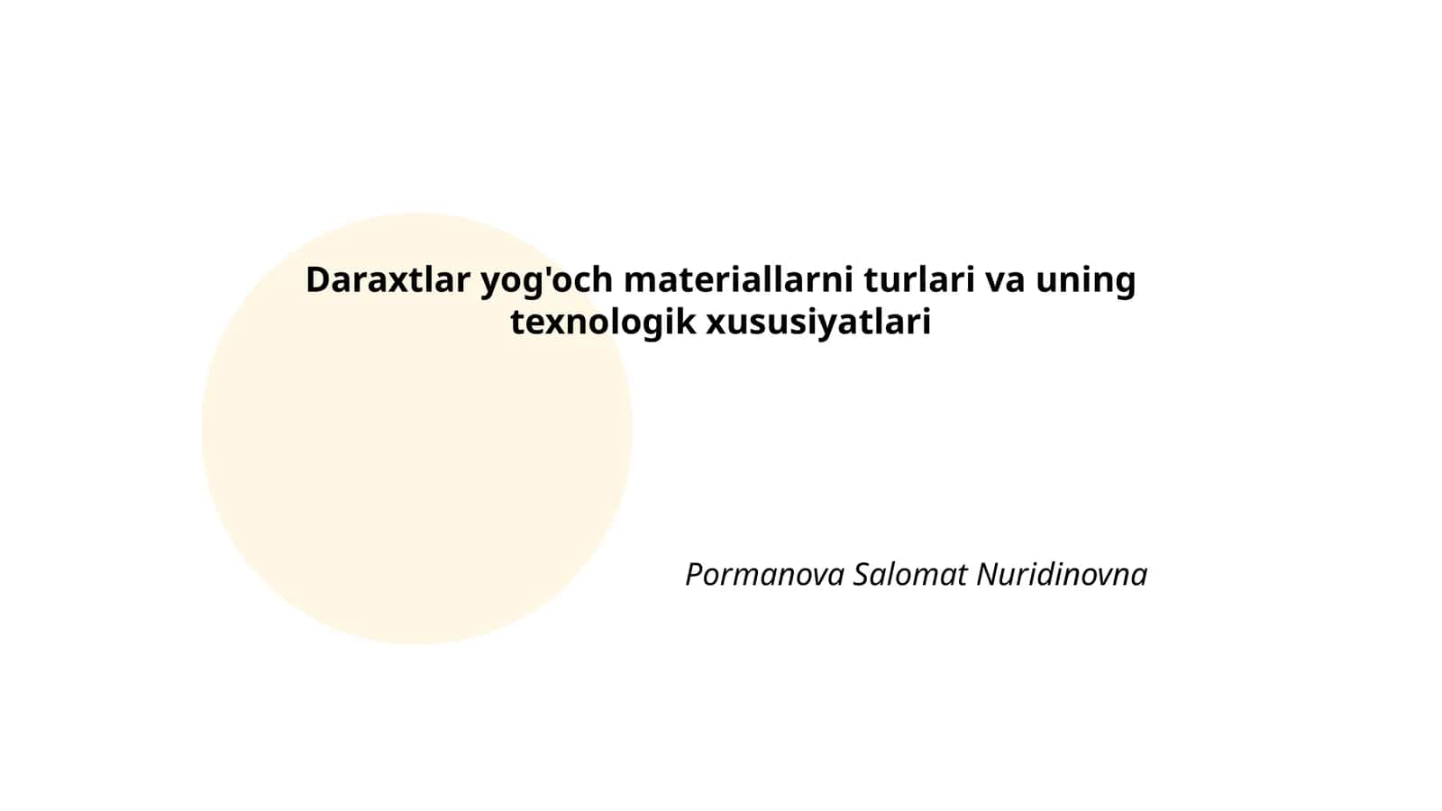 Daraxtlar yog'och materiallarni turlari va uning texnologik xususiyatlari