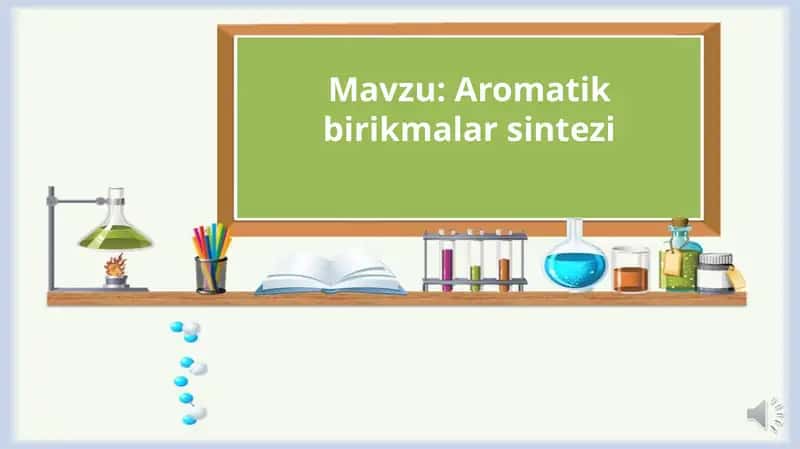 Aromatik birikmalar sintezi