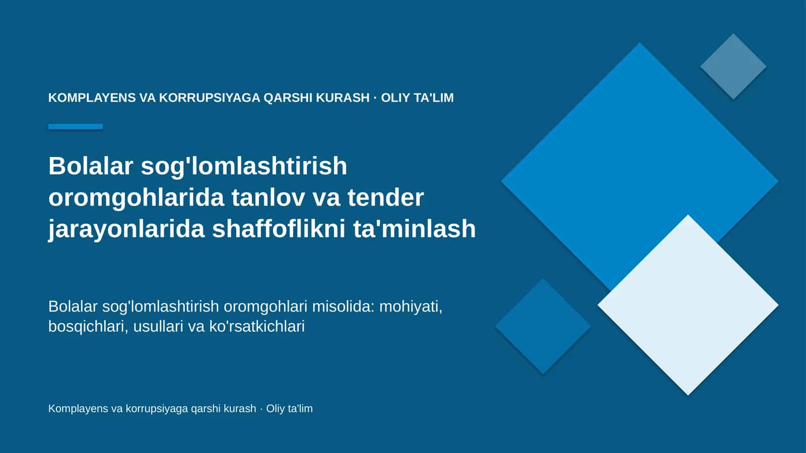 Bolalar sog'lomlashtirish oromgohlarida tanlov va tender jarayonlarida shaffoflikni ta'minlash