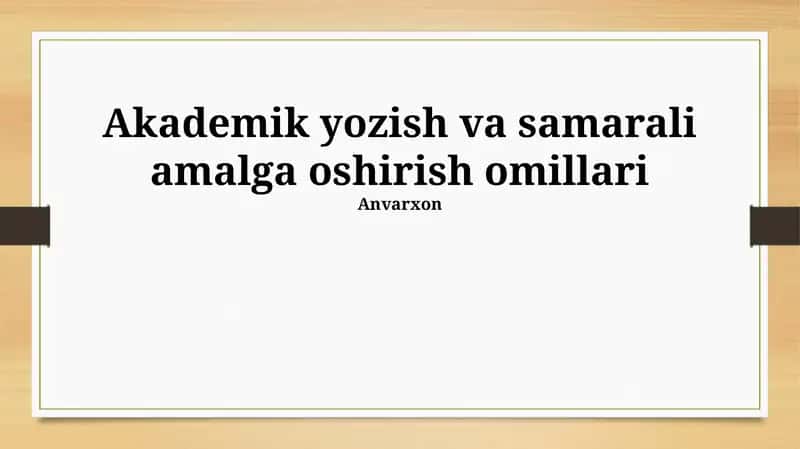 Akademik yozish va samarali amalga oshirish omillari