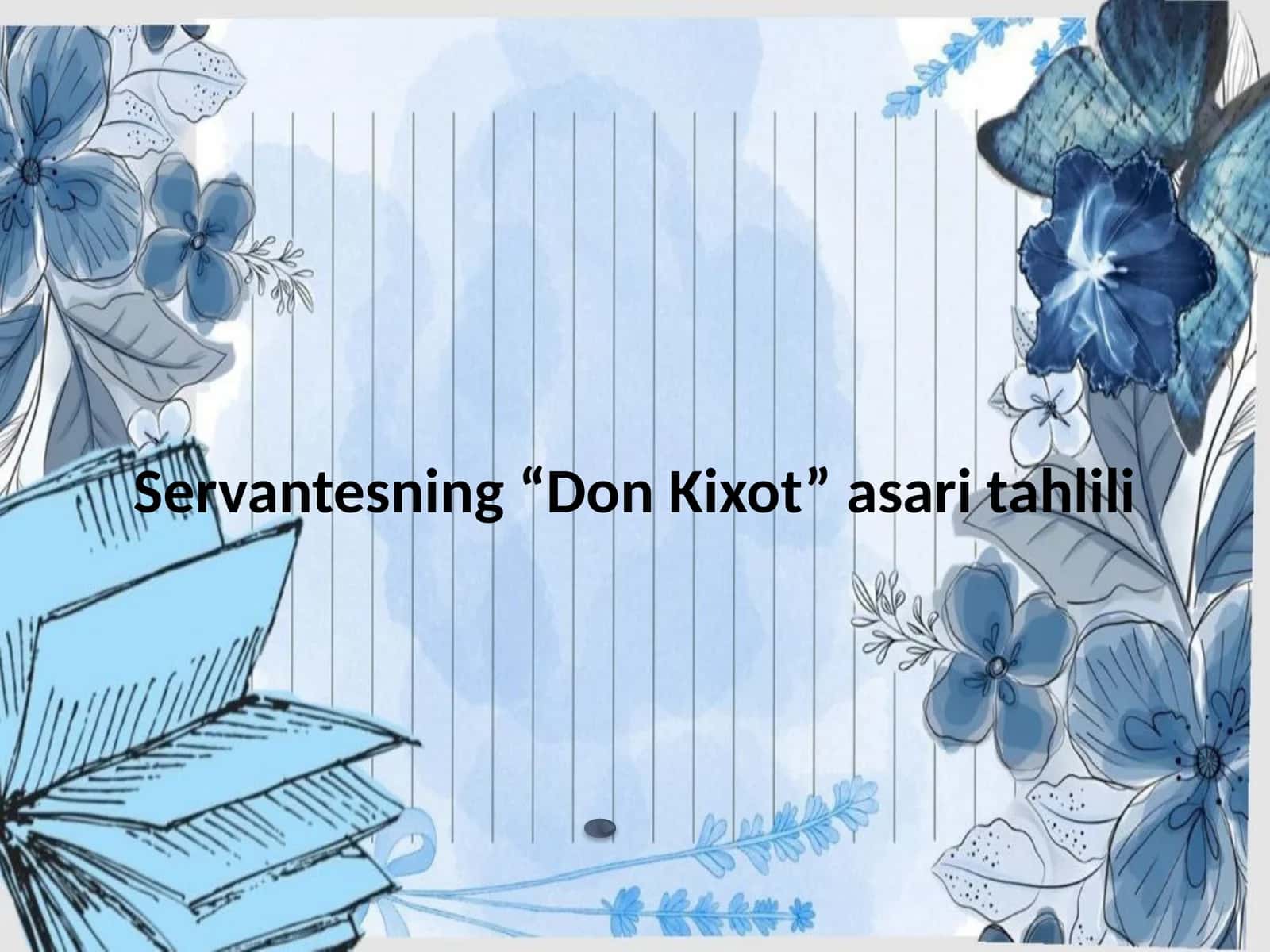 Servantesning “Don Kixot” asari tahlili
