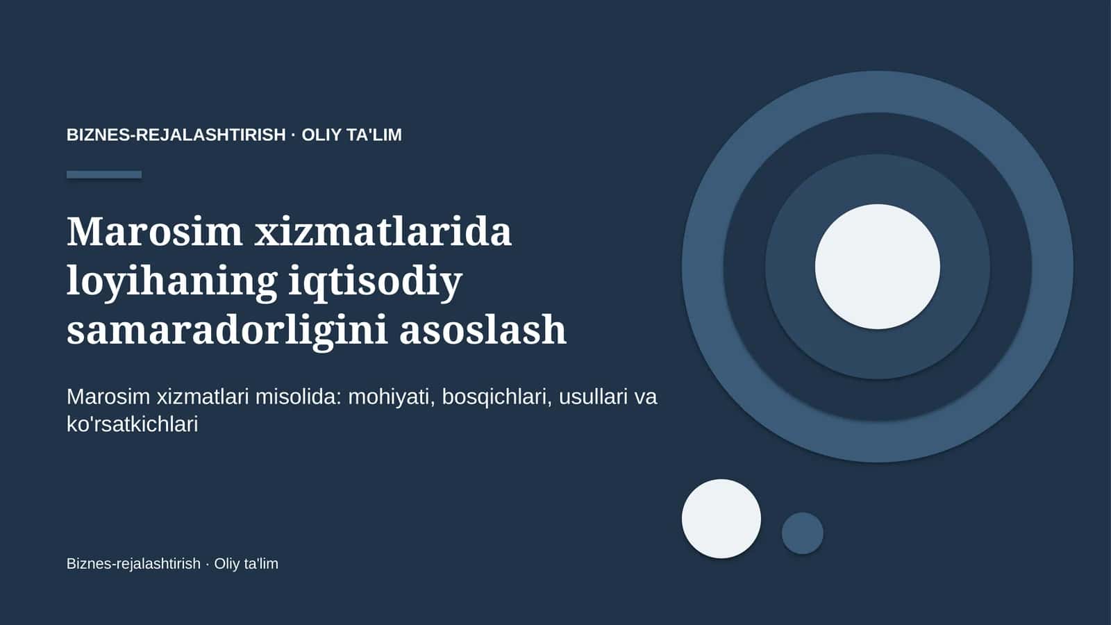 marosim xizmatlarida loyihaning iqtisodiy samaradorligini asoslash 2047