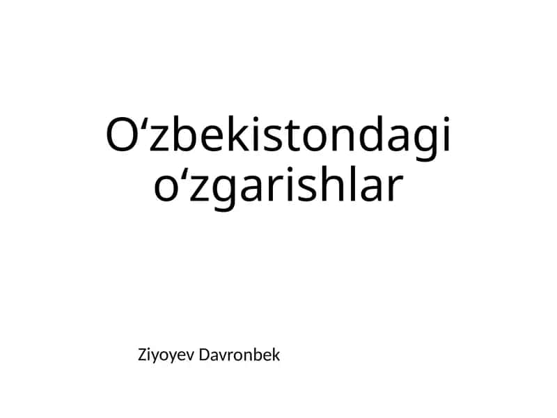 Oʻzbekistondagi oʻzgarishlar