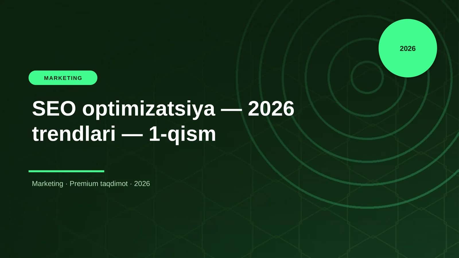 SEO optimizatsiya — 2026 trendlari — 1-qism