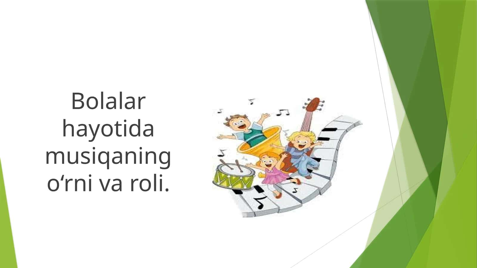 Bolalar hayotida musiqa ningo‘rnivaroli