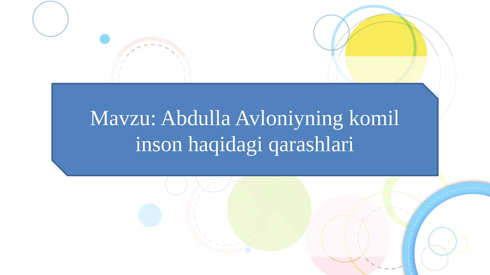 Abdulla Avloniyning komil inson haqidagi qarashlari  slayd
