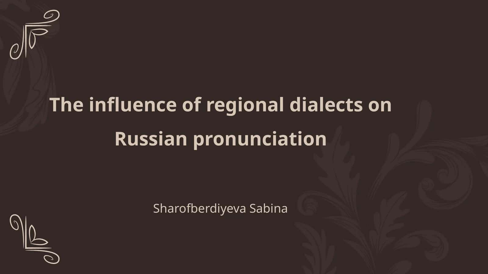 The influence of regional dialects on Russian pronunciation