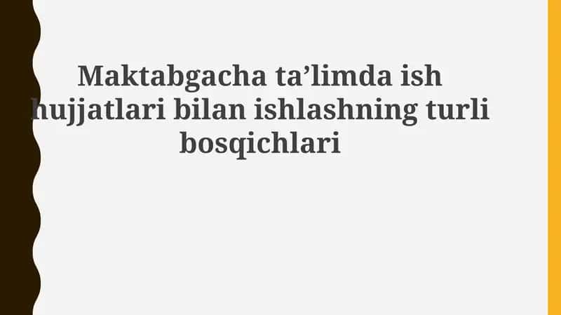 Maktabgacha taʼlimda ish hujjatlari bilan ishlashning turlibosqichlari