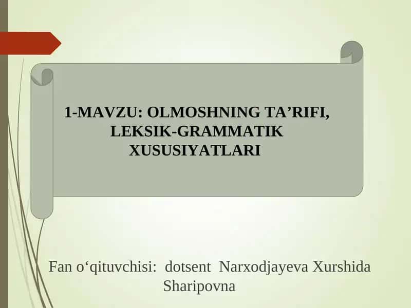 OLMOSHNING TA’RIFI, LEKSIK-GRAMMATIK XUSUSIYATLARI
