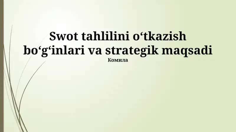 SWOT tahlilini o'tkazish bo'g'inlari va strategik maqsadi