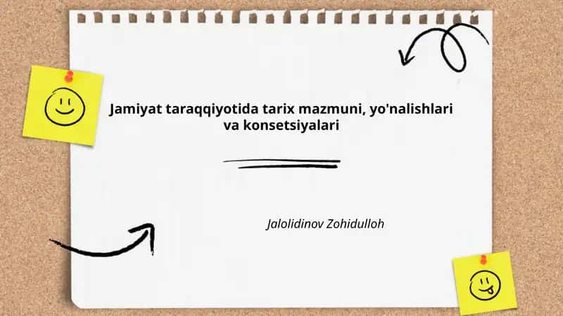 Jamiyat taraqqiyotida tarix mazmuni, yo'nalishlari va konsetsiyalari