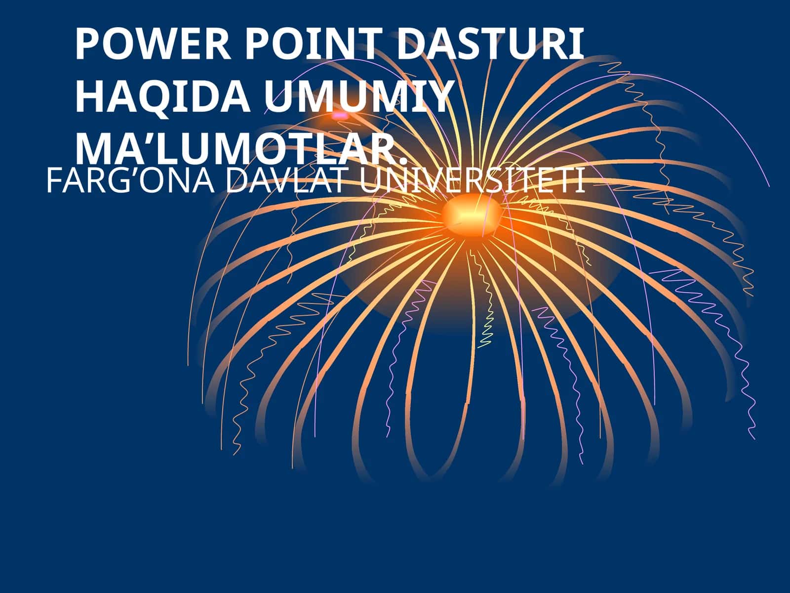PОWER PОINTDASTURIHAQIDA UMUMIY MA’LUMОTLAR