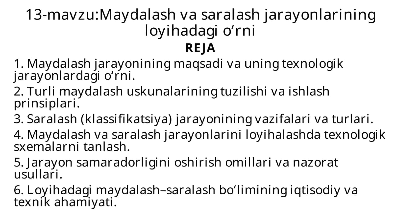 Maydalash va saralash jarayonlarining loyihadagi o‘rni