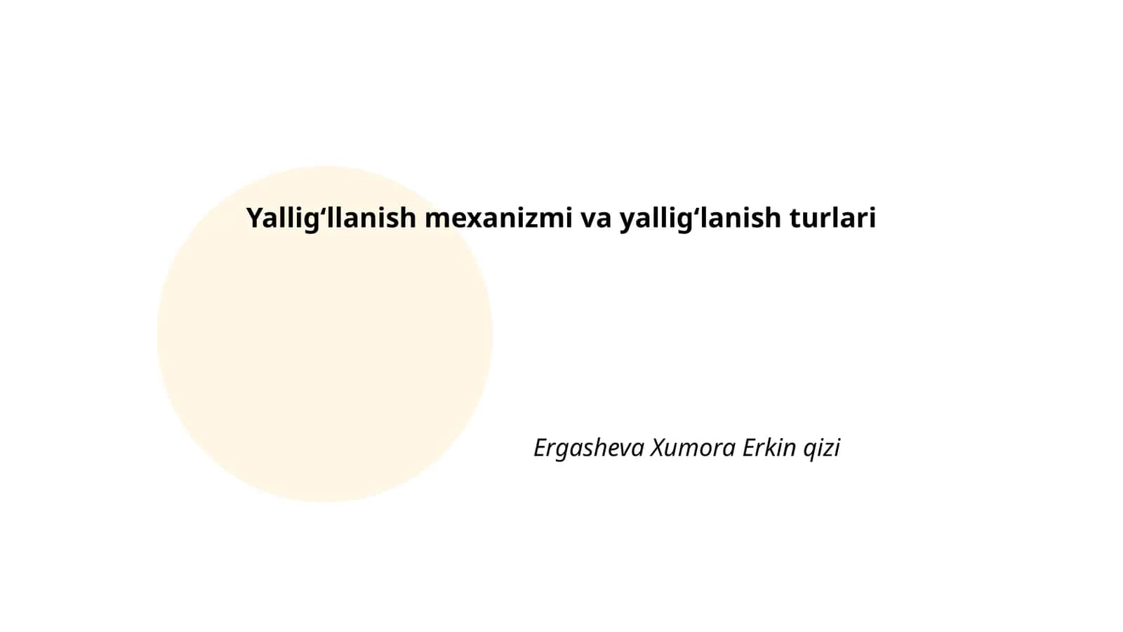 Yalligʻllanish mexanizmi va yalligʻlanish turlari