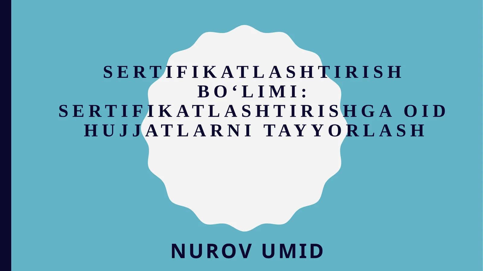 Sertifikatlashtirishga oid hujjatlar
