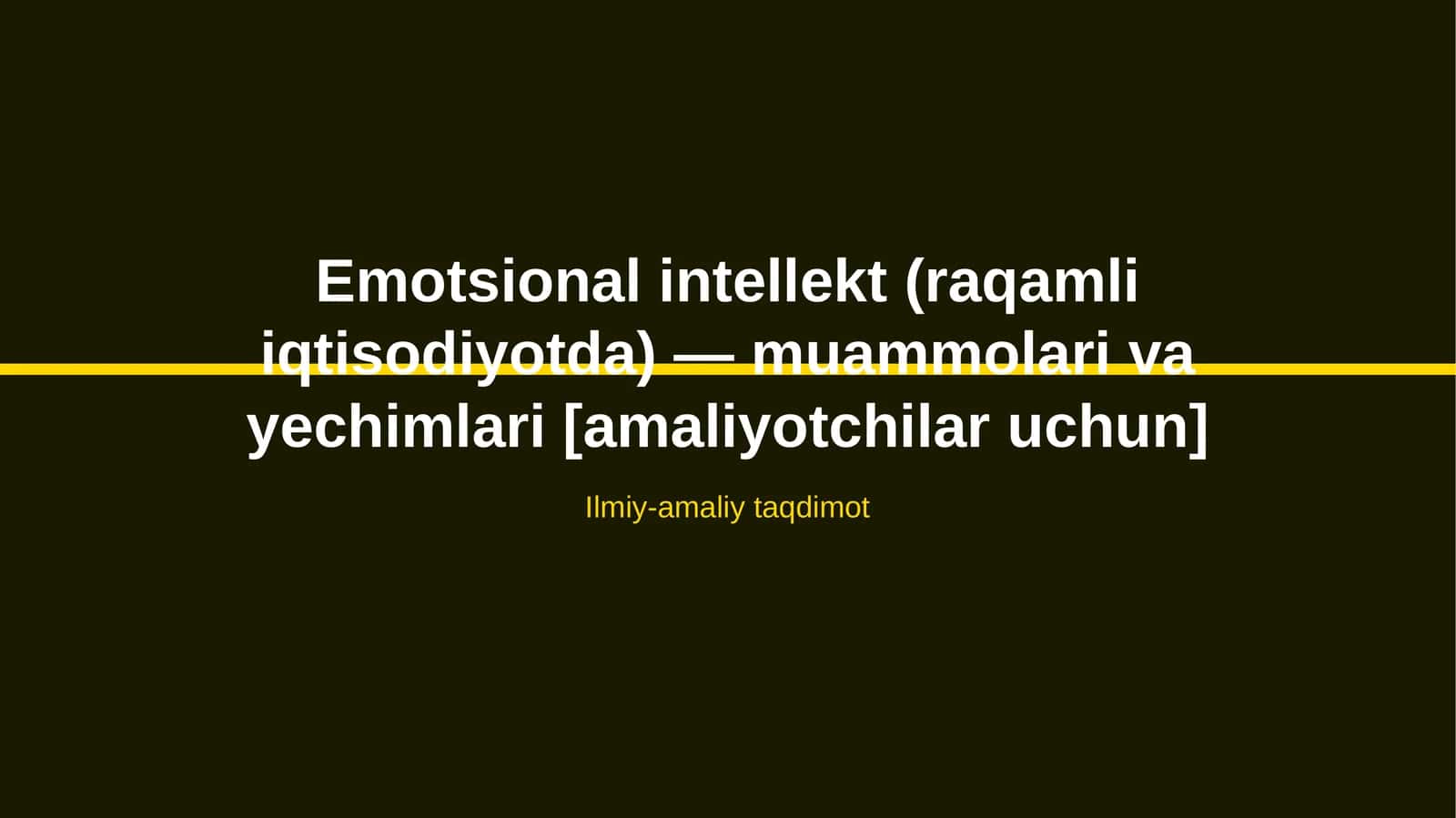 Emotsional intellekt (raqamli iqtisodiyotda) — muammolari va yechimlari [amaliyotchilar uchun]