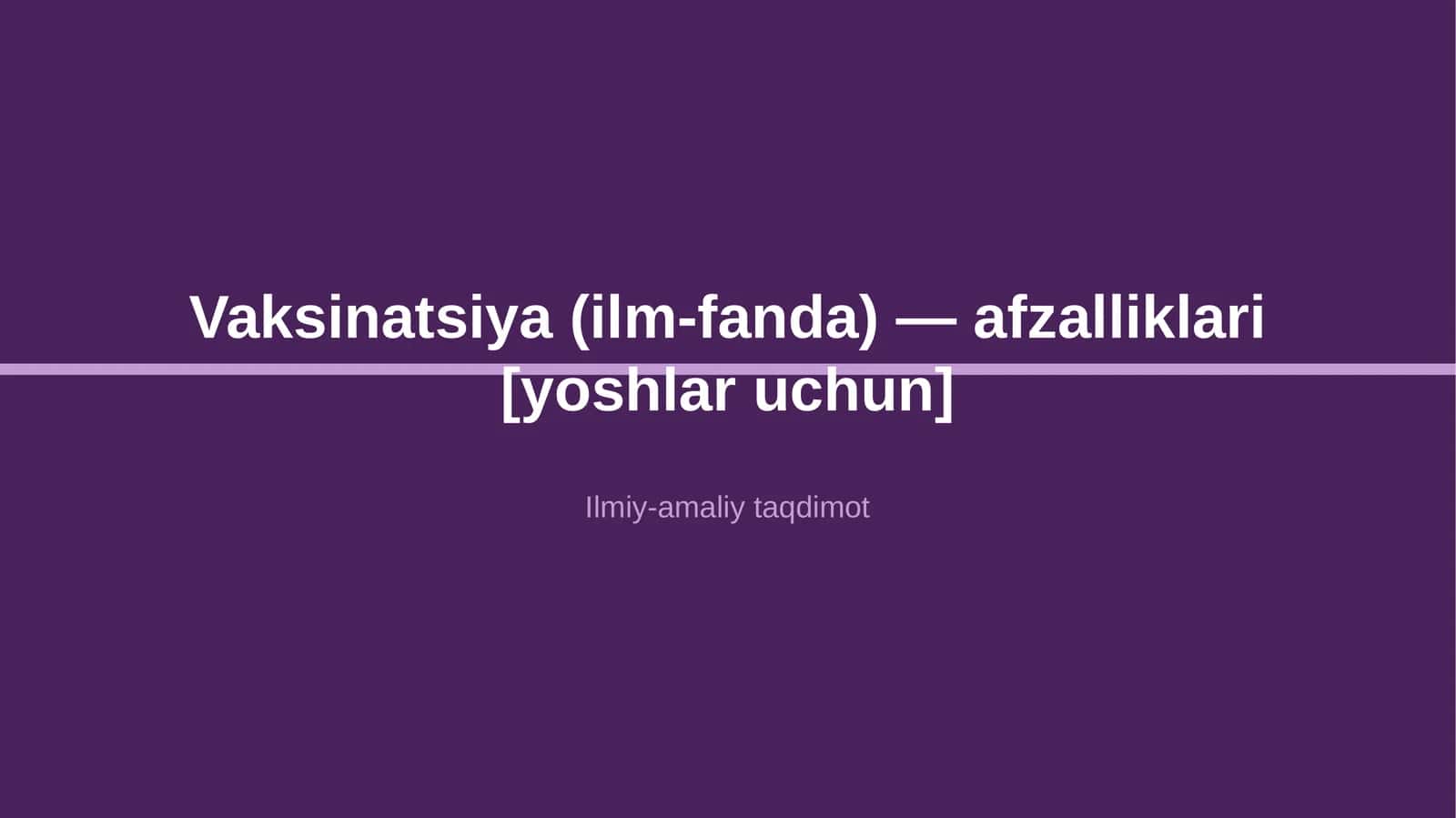 Vaksinatsiya (ilm-fanda) — afzalliklari [yoshlar uchun]